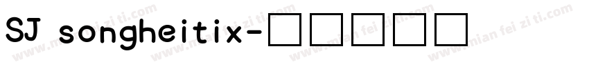 SJ songheitix字体转换